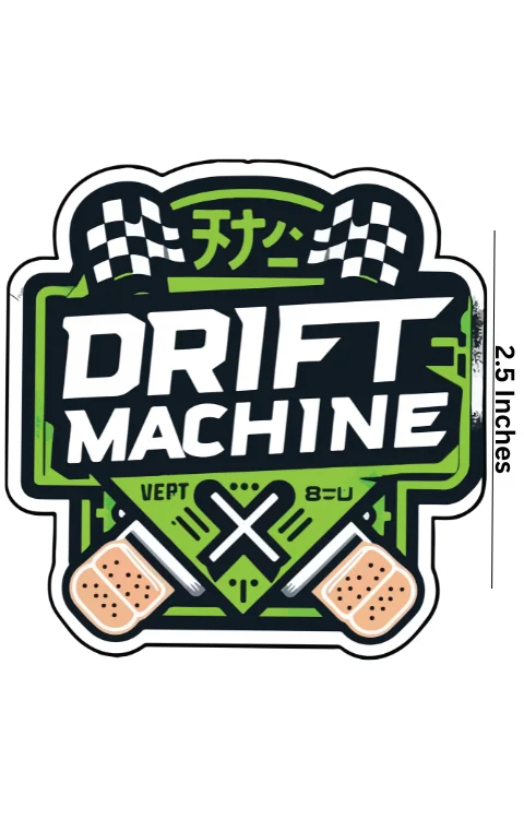 Drift Machine Universal Sticker | Made In Premium Gloss Vinyl With FPF(Fade Protection Film), Water Proof, Precut Sticker, Pack Of 1